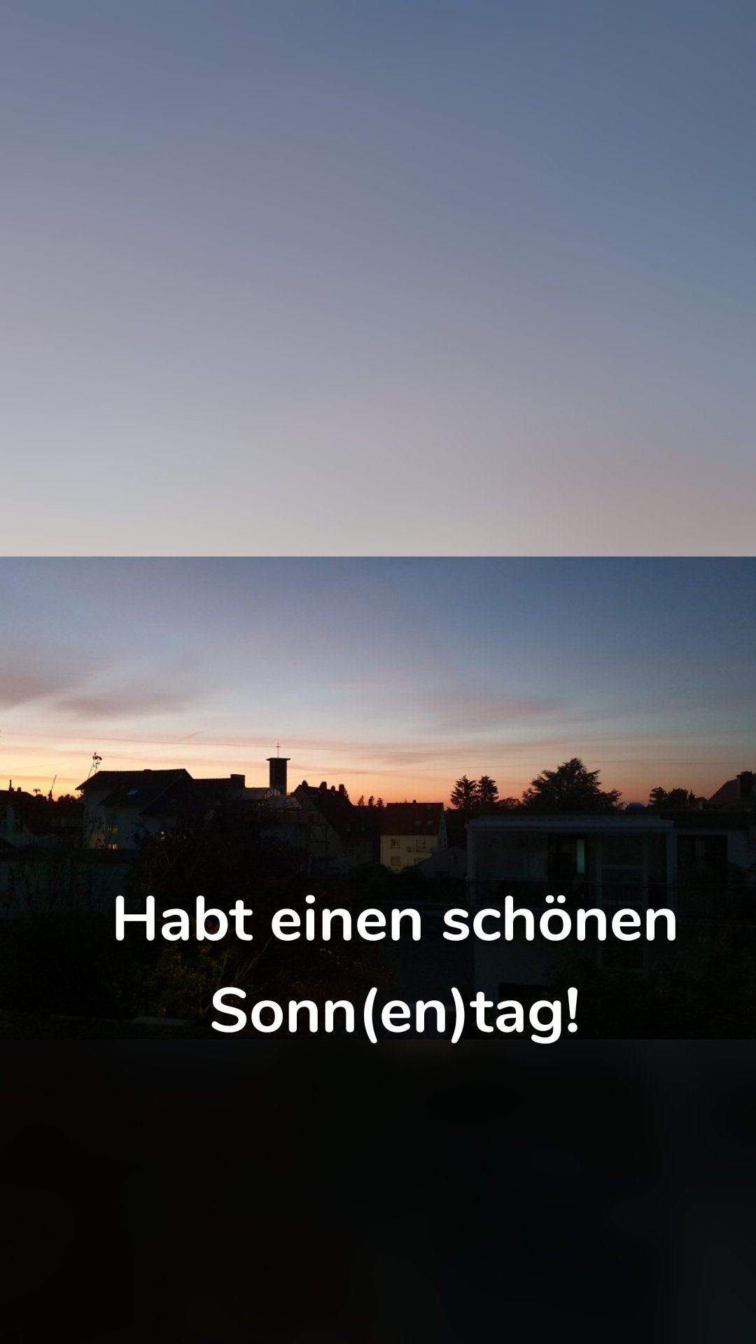 Habt einen schönen Sonn(en)tag!
