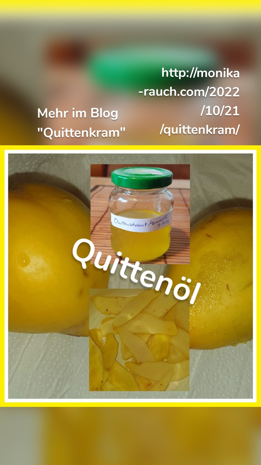 Quittenöl Mehr im Blog "Quittenkram" https://monika-rauch.com/2022/10/21/quittenkram/